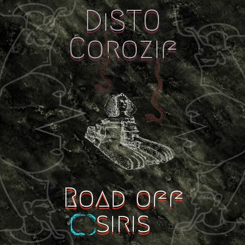 Disto Corozif - Road Off Osiris