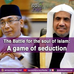 The Battle For The Soul Of Islam A Game Of Seduction