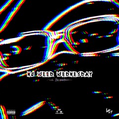 No Weed Wednesday