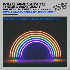M&S Pres. The Girl Next Door - Salsoul Nugget [If You Wanna] (Joshua Brooks & Lewis Roper Remix)
