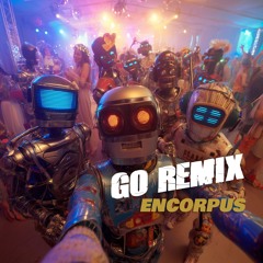 GO | Huncho Jack,Travis Scott and Quavo Encorpus Remix