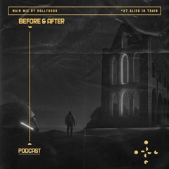 #27 - Before & After Podcast Mix By Hollyhood ( B-Day Celebration).mp3