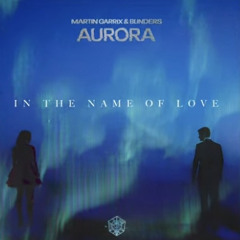 Aurora vs In The Name Of Love - Martin Garrix & Blinders & Bebe Rexha