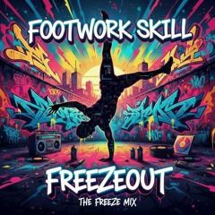 FootWork Skill - freezeOut