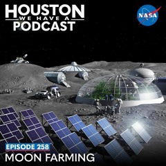 Houston We Have a Podcast: Moon Farming