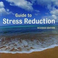 ❤Book⚡[PDF]✔ Guide to Stress Reduction, 2nd Ed.