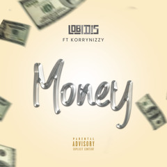 Lobidis - Money feat. Korrynizzy