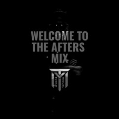 DJ MIGUEL TOBAR - WELCOME TO THE AFTERS MIX