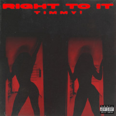 Right To It (Prod DJ Banks)