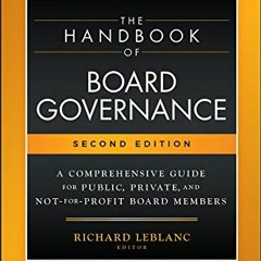 Access [KINDLE PDF EBOOK EPUB] The Handbook of Board Governance: A Comprehensive Guid