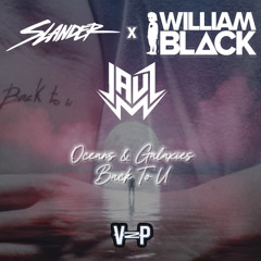 SLANDER x William Black x Jauz - Back To Oceans & Galaxies