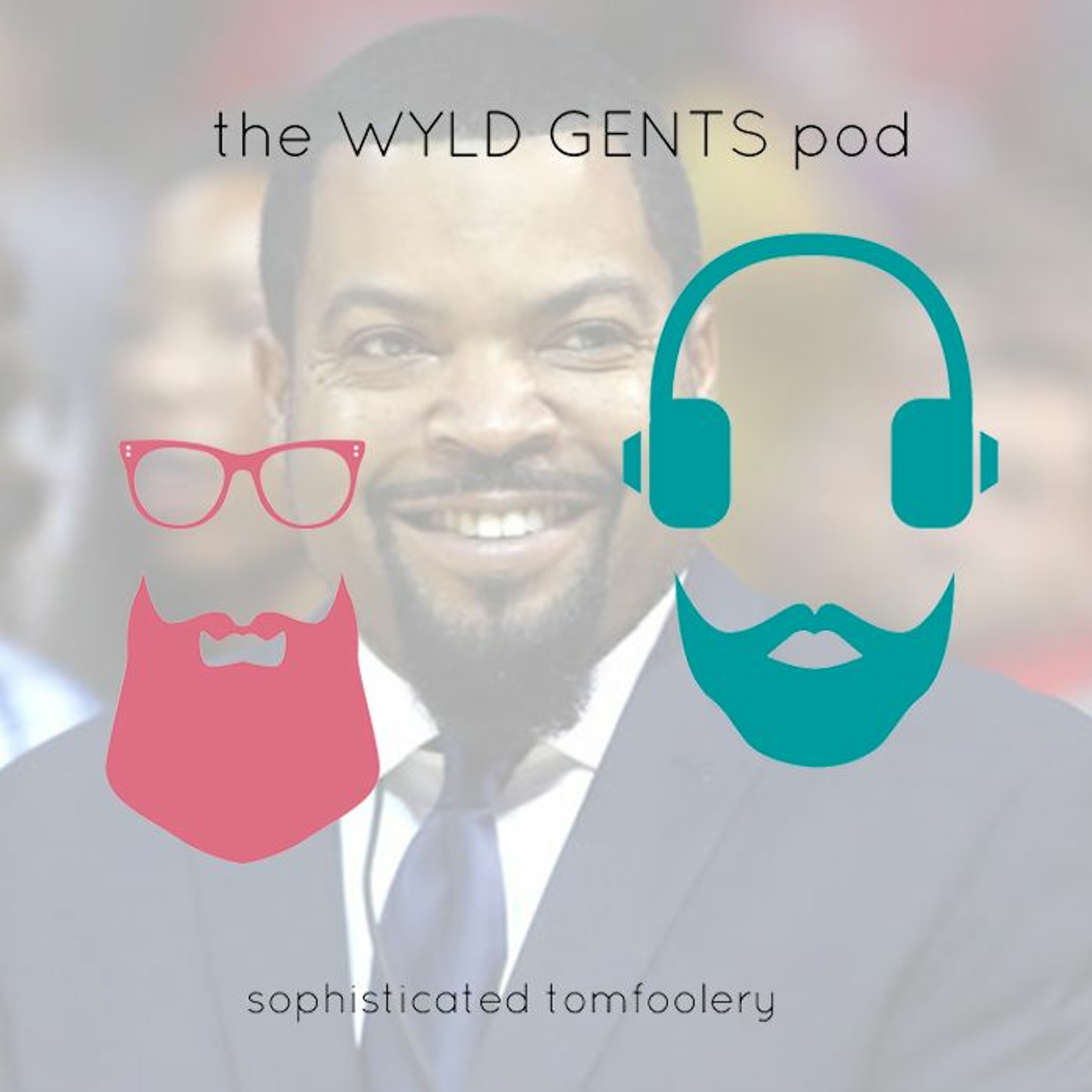 The Wyld Gents Pod