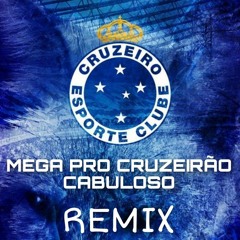 MEGA DO CRUZEIRO CABULOSO ((REMIX)) MC TH DA SERRA, MC BRAZ E MC MIKA By DJ RAFA SHEIK PROD.