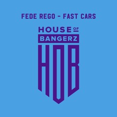 Fede Rego - Fast Cars (FREE DOWNLOAD)