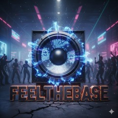 feelthebase