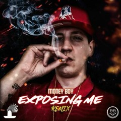 Money Boy Exposing Me [Remix]