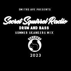 Secret Squirrel Radio Summer Skankers Mix 2023