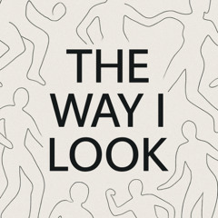 The Way I Look