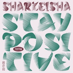 TESTFM + Изич: Sharkeisha — Stay Positive — 22/11/2020