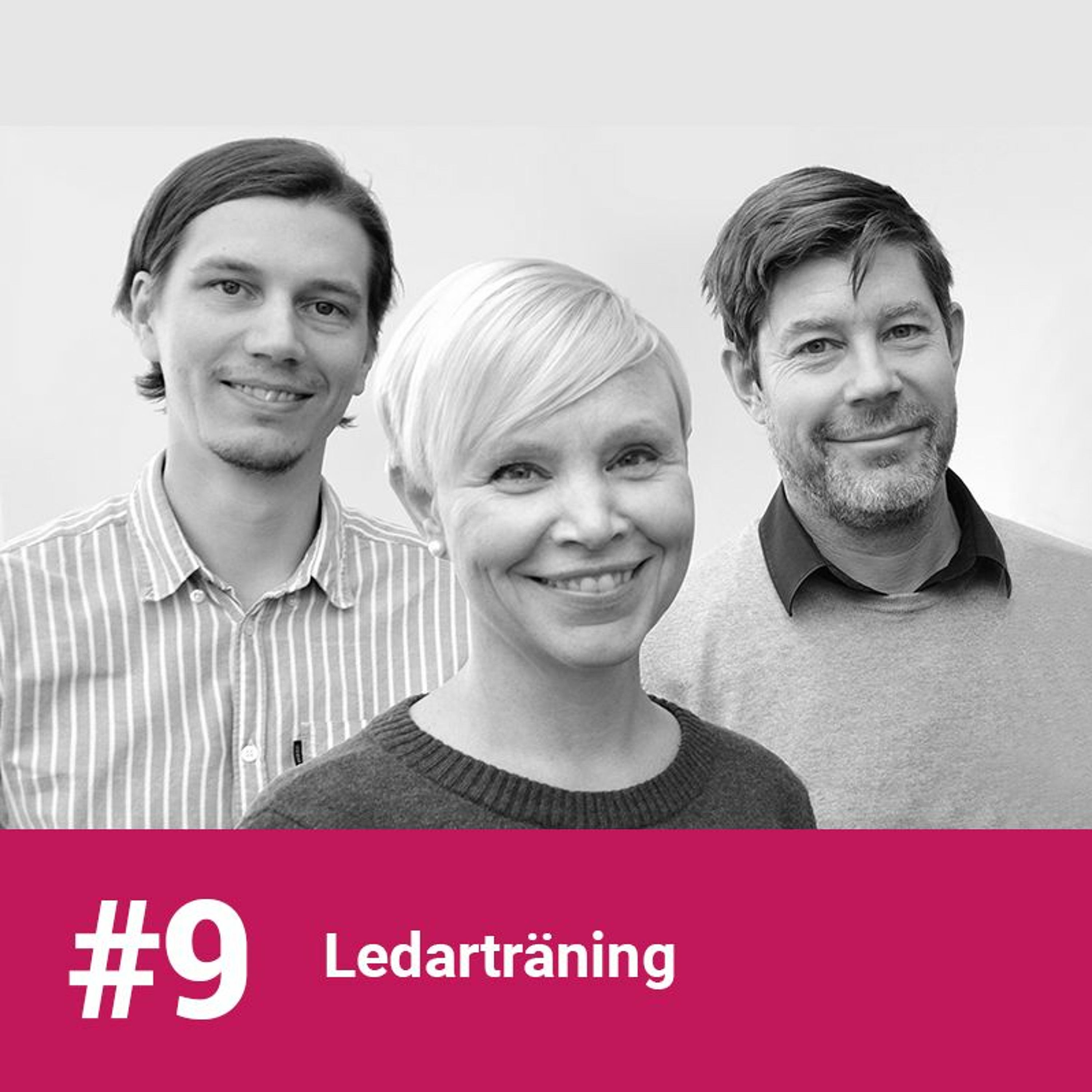 #9 – Ledarträning med Susanne Tafvelin, Robert Lundmark och Andreas Stenling