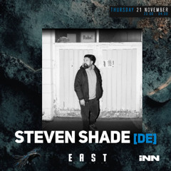 Steven Shade @ EAST COLLECTIVE | Amsterdam (21.11.2024)
