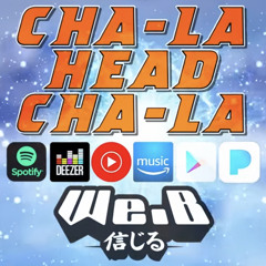 Dragon Ball Z: Cha-La Head Cha-La | FULL ENGLISH VER. Cover by We.B