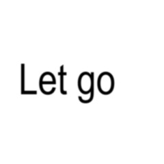 let go