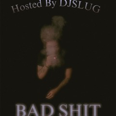 SINNIN4WOK - Bad Shit (DJLUGEXCLUSIVE)