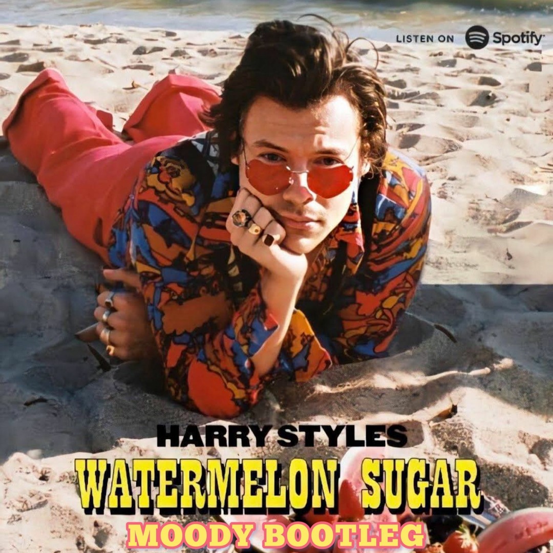 Stream Harry Styles - Watermelon Sugar (MOODY Summer Bootleg