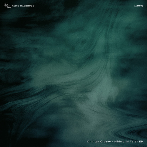 Dimitar Grozev - Midworld Tales - [AM07] Previews