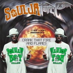 SouljaForce - Crank That Fire and Flames