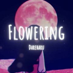 Dareharu - Flowering (iTIC Remix)
