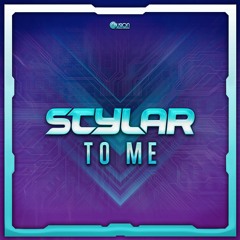 Stylar - To Me Radio Edit [OUT ON 11.01.2021]