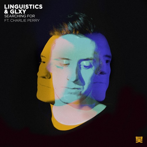 Linguistics & GLXY - Searching For ft. Charlie Perry