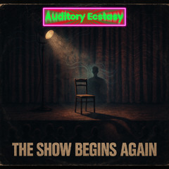 The Show Begins Again