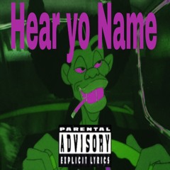 hear yo name ( prod kzx)