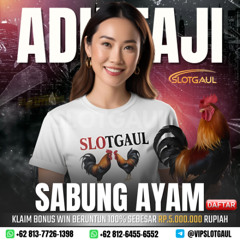 SLOTGAUL| AGEN SABUNG AYAM ONLINE TERBAIK DAN TERPERCAYA 100%
