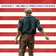 7 Looking For Love In All The Wawa Places - The Bruce Springsteen Chapter