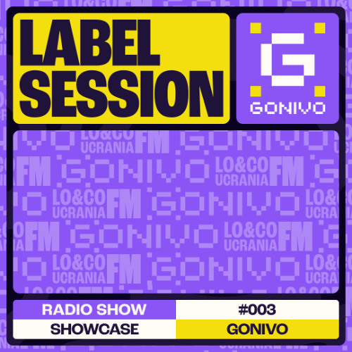 Label Session 003 - Gonivo records