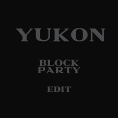 Yukon (MEMERI 'Block Party' Edit) - Justin Bieber, Africanism, DJ Gregory, Baron (FR)