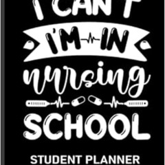 [ACCESS] EPUB 📂 I CAN'T I'M IN NURSING SCHOOL: 2023-2024 Two Years Monthly Planner f