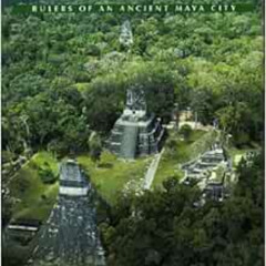 [Free] EPUB 📄 The Lords of Tikal: Rulers of an Ancient Maya City by Peter D. Harriso