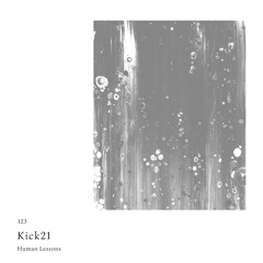 Human Lessons #123 - Kick21