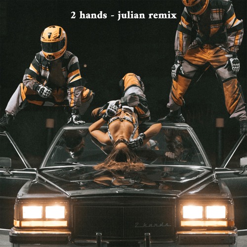 2 Hands (julian Remix)
