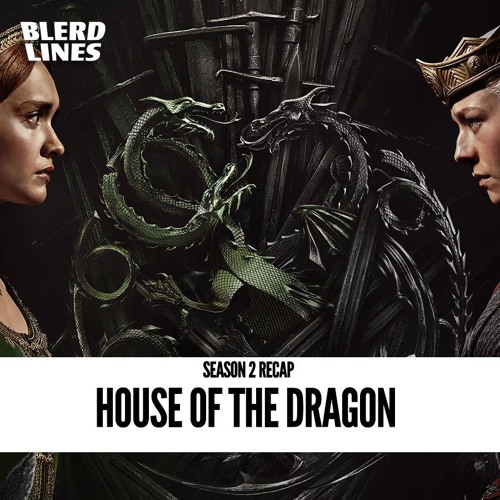 Blerdlines Reviews: House of the Dragon S2