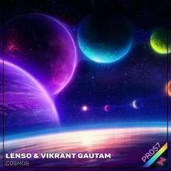 Cosmos - Lenso & Vikrant Gautam