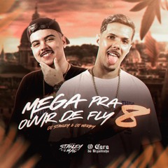 MEGA PRA OUVIR DE FLY 8 [ DJ STANLEY & DJ WERIKY ]