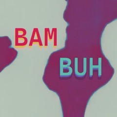 Bam Buh - At The Bar (The Music Sounds Better Without You Baby)