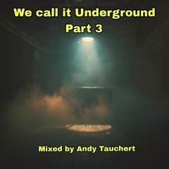 We call it Underground Part 3