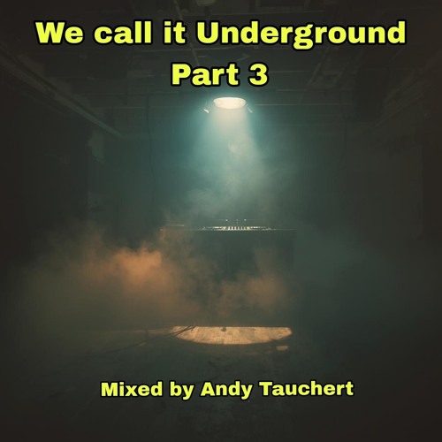 We call it Underground Part 3